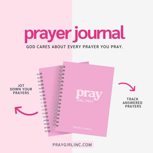 Pray, Girl Pray Prayer Journal